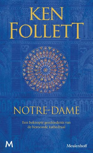 [Notre 01] • Notre-Dame · Een beknopte geschiedenis van de beroemde kathedraal